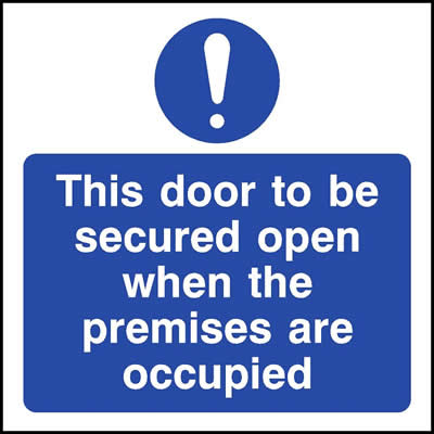 Door to be secured open when premises are occupied (Symbol)