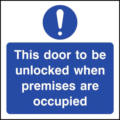 Door to be unlocked when premises are occupied with Symbol