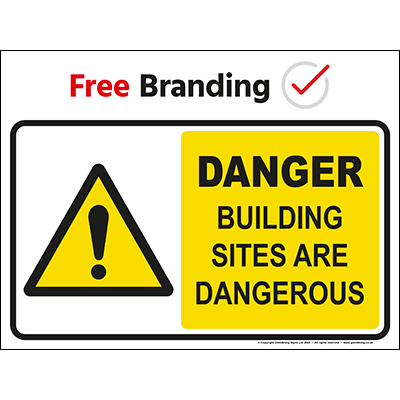 Danger building sites are dangerous (Quickfit) sign