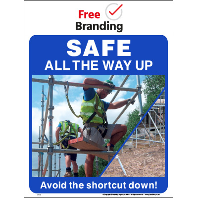 Safe all the way up, Avoid the shortcut down! sign
